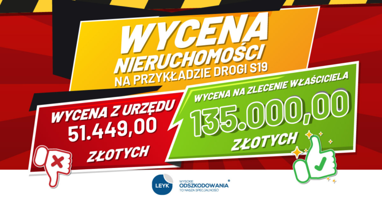Wycena nieruchomości – odszkodowanie za wywłaszczenie nieruchomości przejętej pod budowę drogi ekspresowej na przykładzie S19